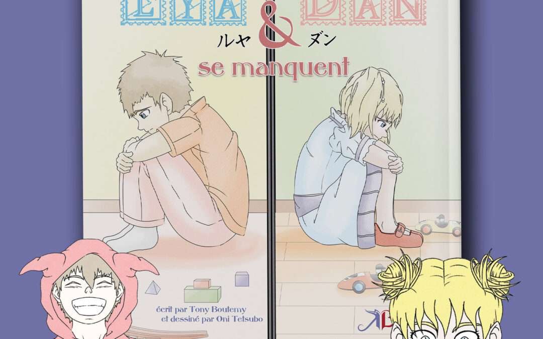 Tome 1 / 6 – Lya et Dan se manquent