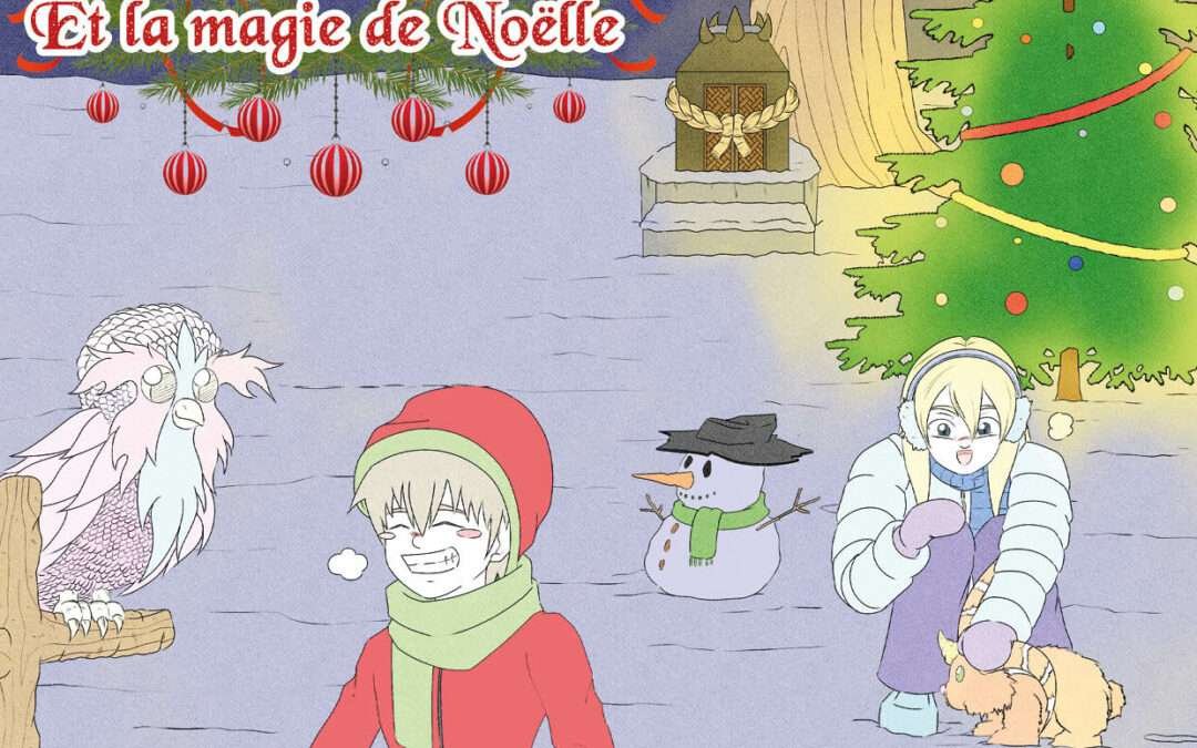 Tome 6 / 6 – Lya et Dan et La magie de Noëlle