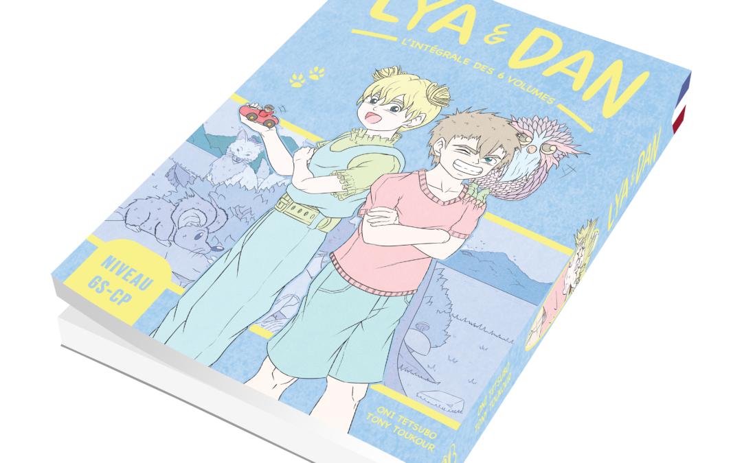 Lya et Dan : L&rsquo;intégrale